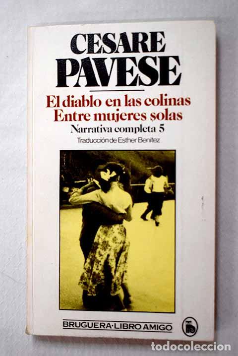 Livres: El diablo en las colinas ; Entre mujeres solas.- Pavese, Cesare