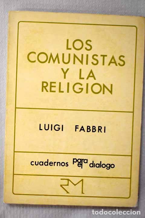 Livres: Los comunistas y la religi&oacute;n.- Fabbri, Luigi