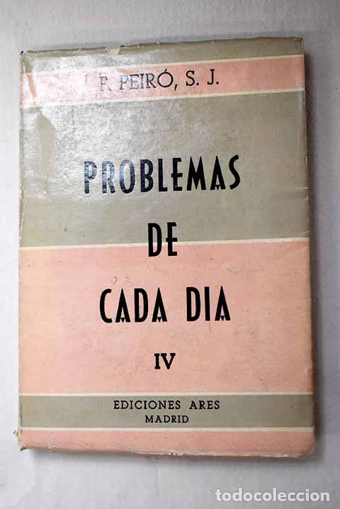 Livres: Problemas de cada d&iacute;a, Tomo IV.- Peir&oacute;, Francisco Xavier