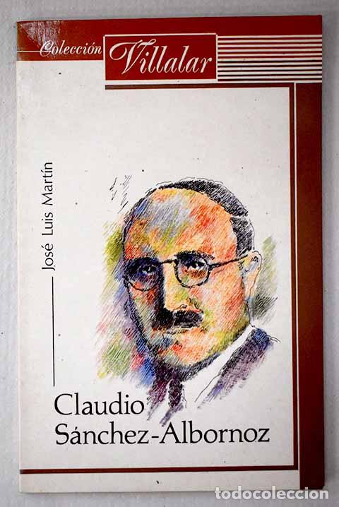 Libros: Claudio S&aacute;nchez-Albornoz.- Mart&iacute;n, Jos&eacute; Luis