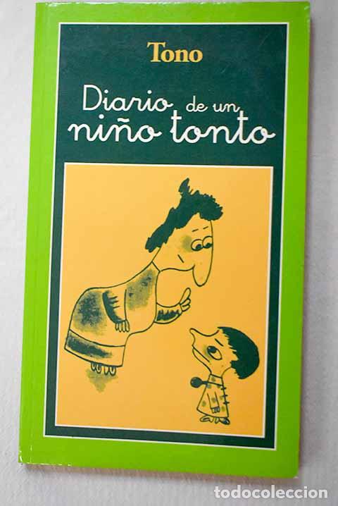 Libros: Diario de un ni&ntilde;o tonto.- Tono