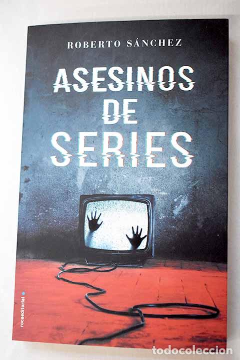 Libros: Asesinos de series: S&aacute;nchez, Roberto.- S&aacute;nchez, Roberto