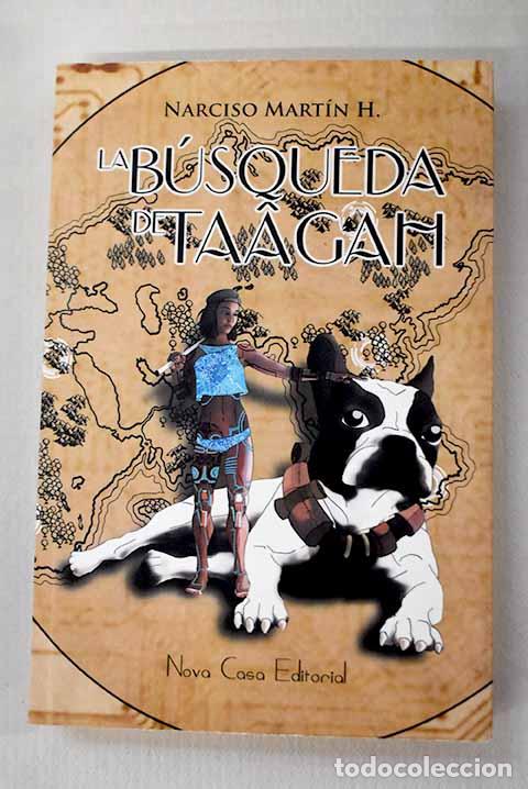 Libros: La b&uacute;squeda de Taagah.- Mart&iacute;n H., Narciso - Foto 1