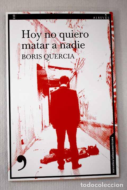 Libri di seconda mano: Hoy no quiero matar a nadie.- Quercia, Boris