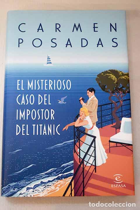 Libri di seconda mano: El misterioso caso del impostor del Titanic.- Posadas, Carmen