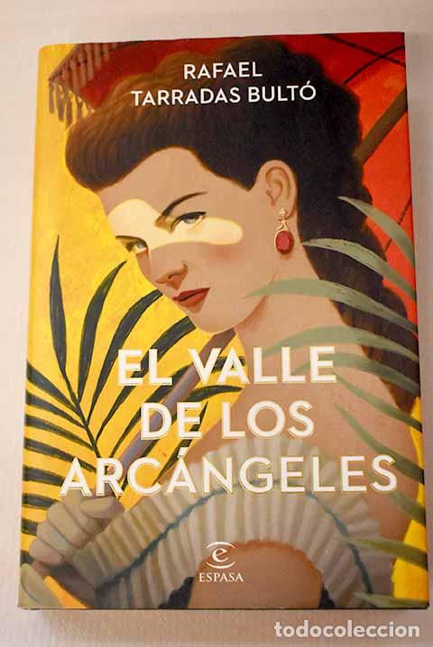 B&uuml;cher: El valle de los arc&aacute;ngeles.- Tarradas Bult&oacute;, Rafael