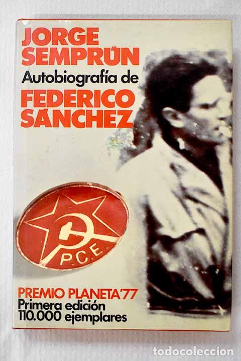 Libri di seconda mano: Autobiograf&iacute;a de Federico S&aacute;nchez.- Sempr&uacute;n, Jorge