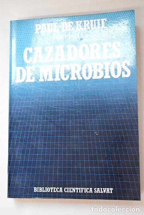 books: Los cazadores de microbios.- De Kruif, Paul
