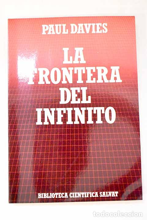 books: La frontera del infinito: de los agujeros negros a los confines del universo.- Davies, Paul