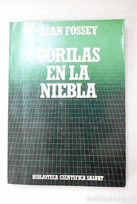 Libros: Gorilas en la niebla: 13 a&ntilde;os viviendo entre los gorilas.- Fossey, Dian