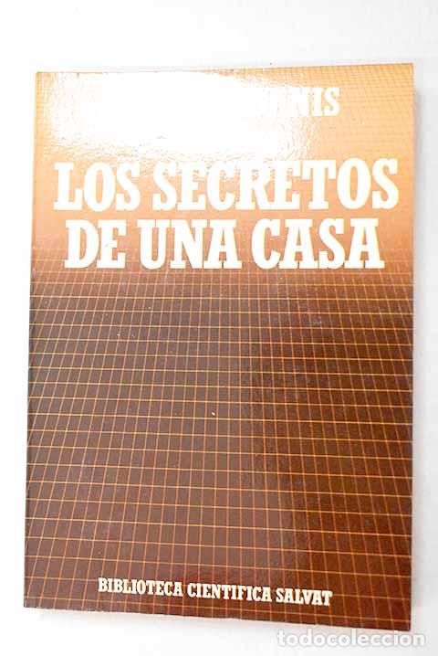 Libros: Los secretos de una casa: el mundo oculto del hogar.- Bodanis, David