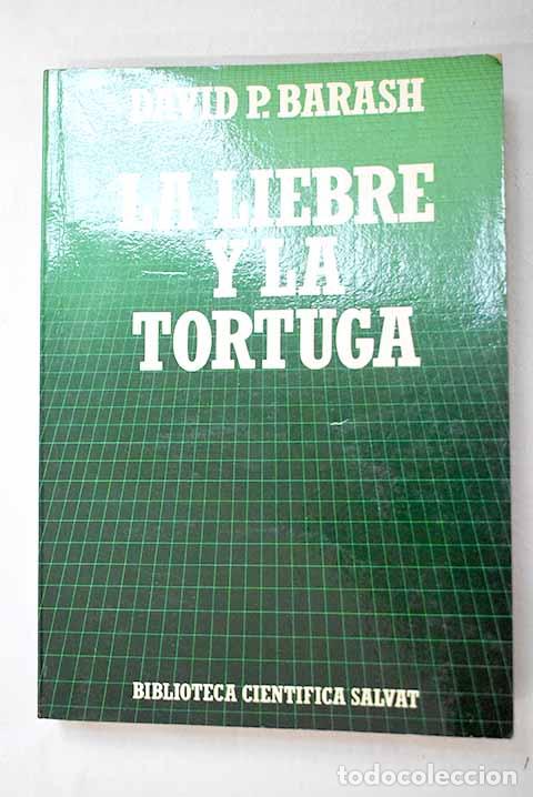 Libros: La liebre y la tortuga: cultura, biolog&iacute;a y naturaleza humana.- Barash, David P.
