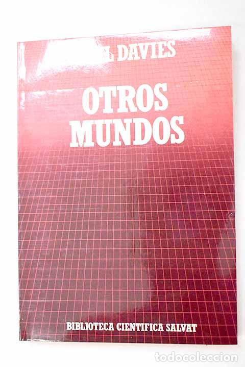 Libros: Otros mundos : el espacio y el universo cu&aacute;ntico.- Davies, P. C. W.