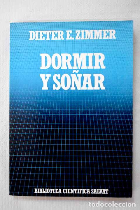 Livros em segunda m&atilde;o: Dormir y so&ntilde;ar: la mitad nocturna de nuestras vidas.- Zimmer, Dieter