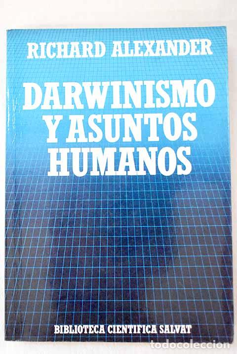 B&uuml;cher: Darwinismo y asuntos humanos.- Alexander, Richard D.