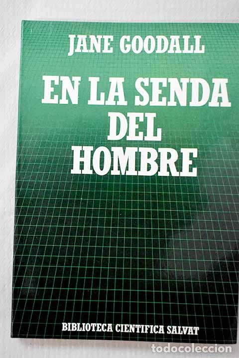 B&uuml;cher: En la senda del hombre: vida y costumbres de los chimpanc&eacute;s.- Goodall, Jane