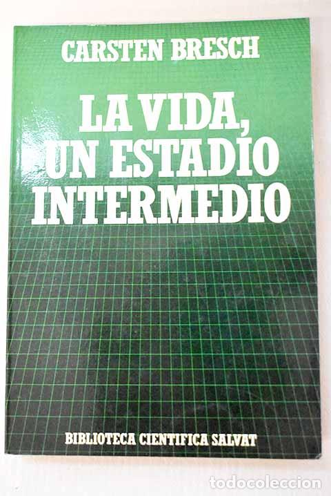 Libros: La Vida, un estadio intermedio.- Bresch, Carsten - Foto 1
