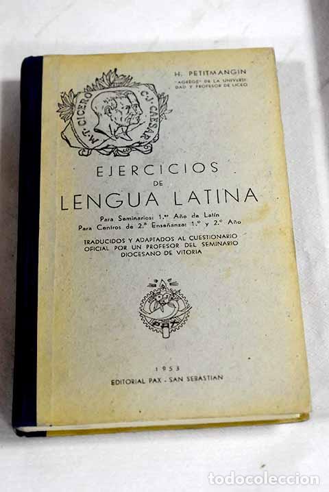 Libri di seconda mano: Ejercicios de Lengua latina, 1er a&ntilde;o de latin.- Petitmangin, H.
