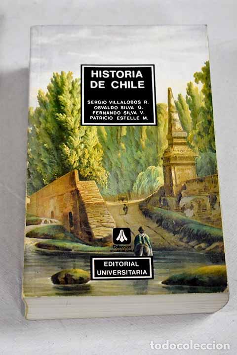 books: Historia de Chile: Villalobos, S; Silva, O; etc.- Villalobos, S; Silva, O; etc