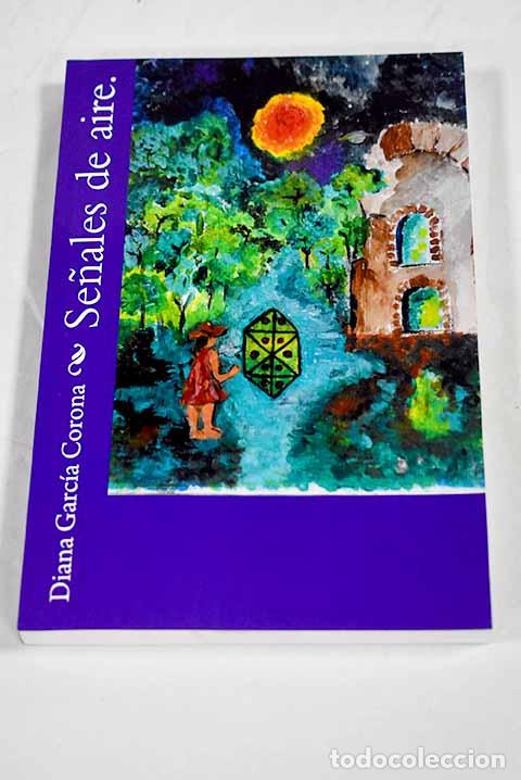 B&uuml;cher: Se&ntilde;ales de aire: Garcia Corona, Diana.- Garcia Corona, Diana