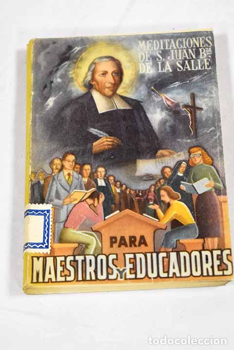 B&uuml;cher: Meditaciones sobre el Ministerio de la Ense&ntilde;anza.- Salle, Juan Bautista de la