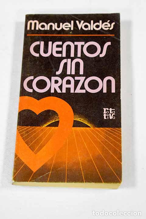 Libros: Cuentos sin coraz&oacute;n: Vald&eacute;s Miyar, Manuel.- Vald&eacute;s Miyar, Manuel - Foto 1