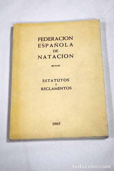 B&uuml;cher: Federaci&oacute;n Espa&ntilde;ola de Nataci&oacute;n.: estatutos y reglamentos