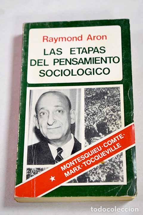 B&uuml;cher: Las etapas del pensamiento sociol&oacute;gico, tomo I.- Aron, Raymond
