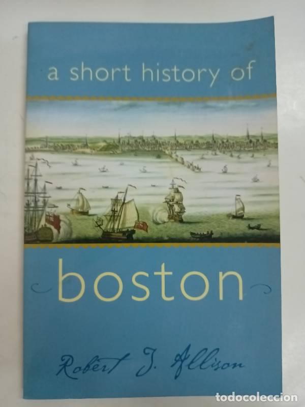 Livres: A Short History of Boston - Robert J. Allison