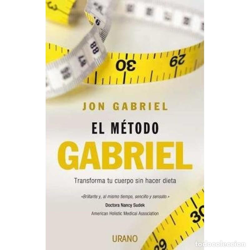 Livres: El m&eacute;todo Gabriel: Transforma tu cuerpo sin hacer dieta (Nut - JON GABRIEL