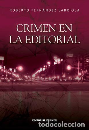 Libri di seconda mano: Crimen en la editorial - Roberto Fern&aacute;ndez Labriola