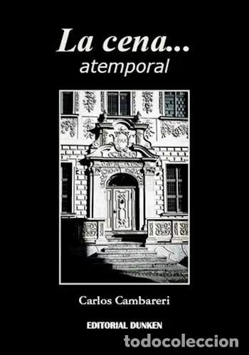 Libros: Libro La Cena... Atemporal, de Carlos Cambareri. Editorial Dunken, tapa blanda - Carlos Cambareri