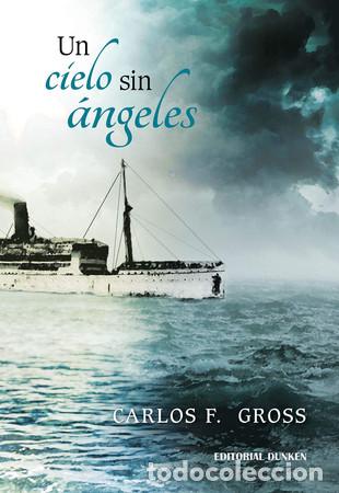 books: Un cielo sin &aacute;ngeles - Carlos F. Gross