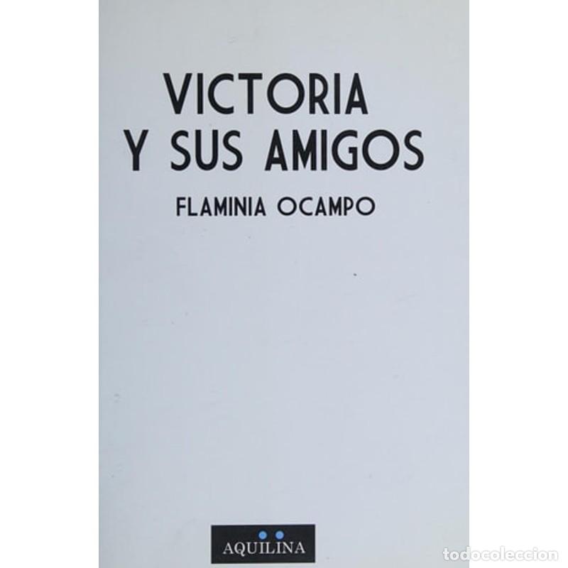 Libri di seconda mano: Victoria y sus amigos - Flaminia Ocampo