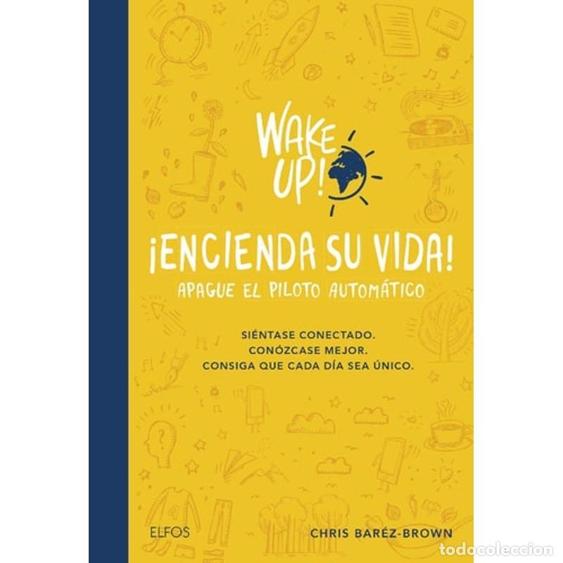 books: Wake Up! Encienda Su Vida. Apague El Piloto Autom&aacute;tico Si&eacute;nt - Chris Bar&eacute;z-Brown