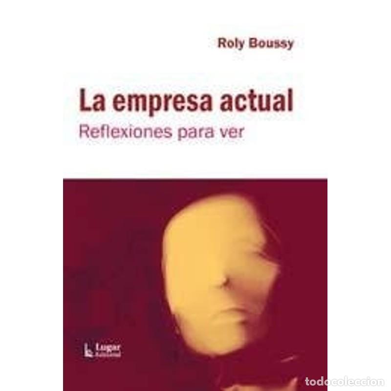 Livros em segunda m&atilde;o: La empresa actual reflexiones para ver - Roly Boussy