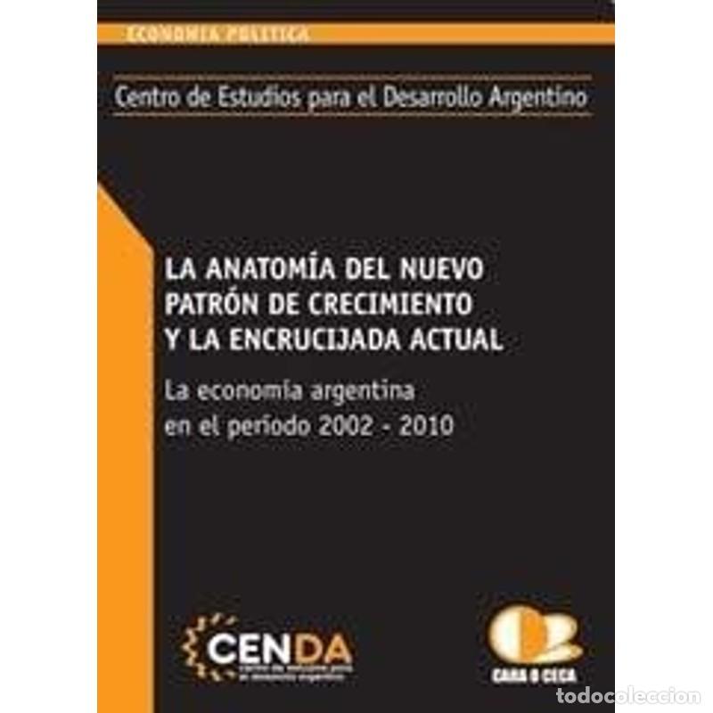 Livros em segunda m&atilde;o: La Anatom&iacute;a del nuevo patr&oacute;n de crecimiento y la encrucijada - CENDA