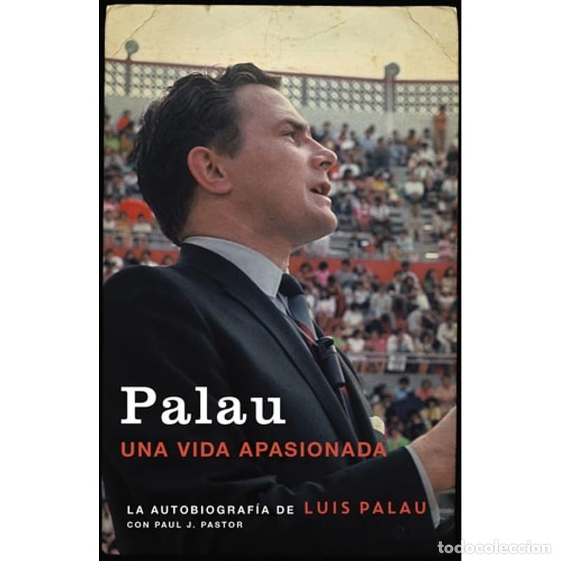 B&uuml;cher: Palau La Autobiograf&iacute;a de Luis Palau Con Paul J. Pastor - Luis Palau