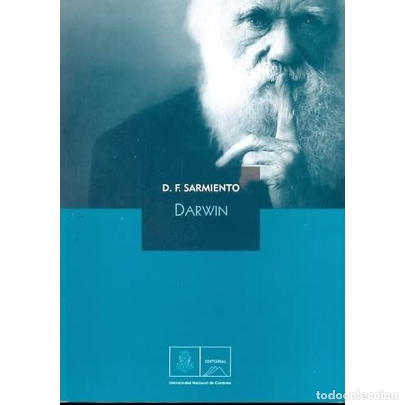 B&uuml;cher: Darwin conferencia le&iacute;da en el Teatro Nacional, tr&aacute;s la muer - Domingo Faustino Sarmiento