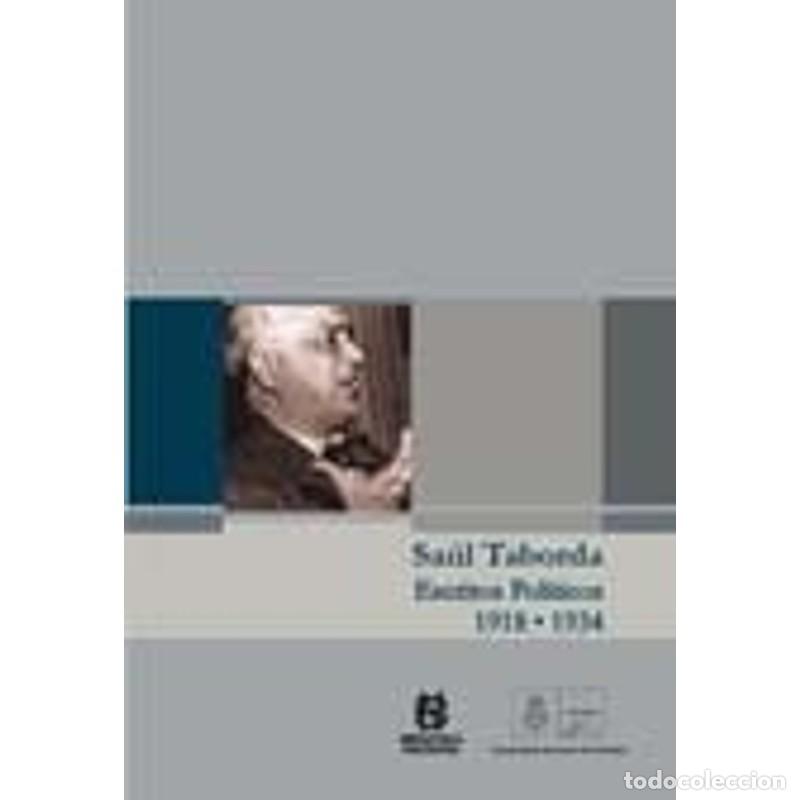 Libri di seconda mano: Sa&uacute;l Taborda escritos pol&iacute;ticos 1918-1934 - Sa&uacute;l Alejandro Taborda