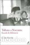 Libri di seconda mano: Tributo a Naviante: Escuela de Militancia: Politica y Memoria de Los Anos 70 (Spanish Edition) - Unk