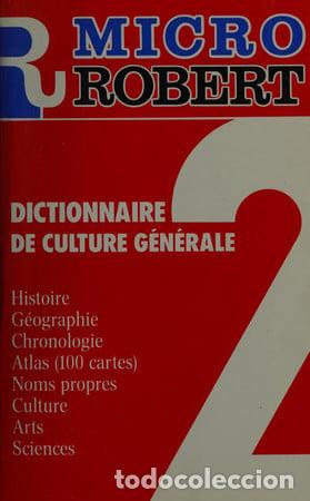 B&uuml;cher: Le Micro-Robert II Dictionnaire de culture g&eacute;n&eacute;rale noms, propres, cartes et chronologie - Alain Rey
