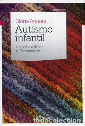 Livres: Autismo infantil una cl&iacute;nica desde el psicoan&aacute;lisis - Gloria Annoni