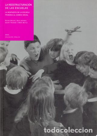 B&uuml;cher: La reestructuraci&oacute;n de las escuelas - Mari Boyle, Peter Woods, Bob Jeffrey