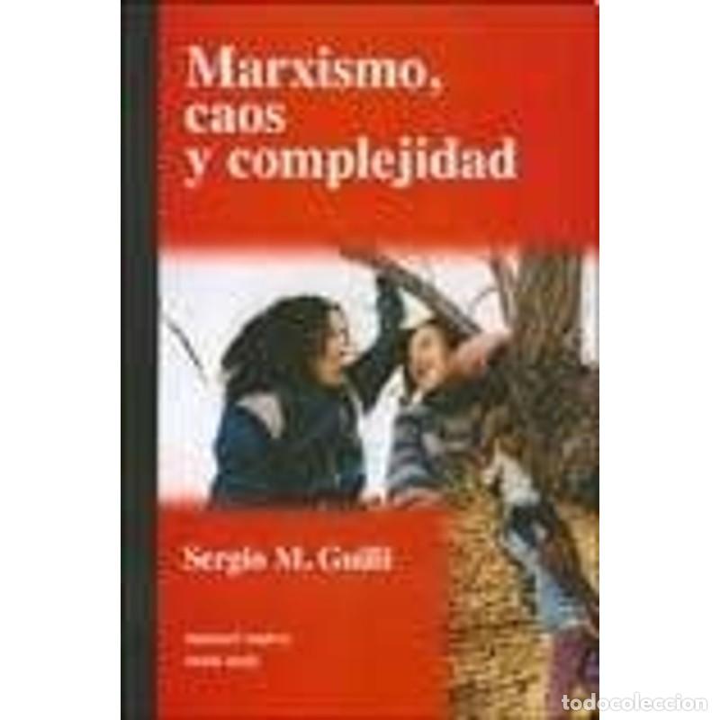 Libros: Marxismo, caos y complejidad - Sergio Mario Guilli - Foto 1