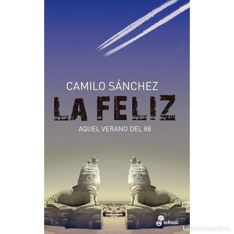 Livres: La feliz aquel verano del ochenta y ocho - Camilo S&aacute;nchez