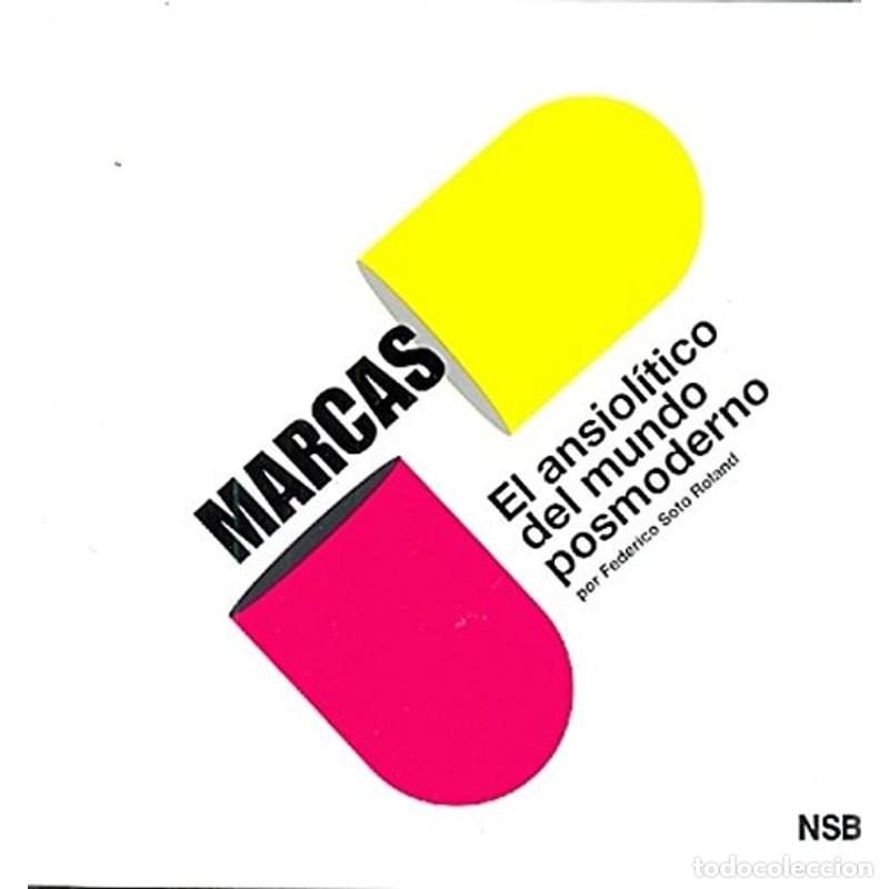 Livres: Marcas : el ansiol&iacute;tico del mundo posmoderno - SOTO ROLAND