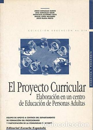 Libros: El proyecto curricular elaboraci&oacute;n en un centro de educaci&oacute;n de personas adultas - Jorge Gonz&aacute;lez Ra