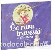 Libros: La rara traves&iacute;a de Ana Mar&iacute;a - Adela Basch - Foto 1
