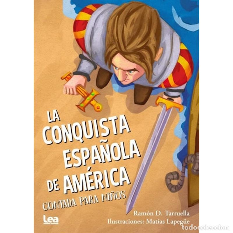 Livros em segunda m&atilde;o: La Conquista Espa&ntilde;ola de America Contada Para Ni&ntilde;os - Ram&oacute;n Tarruella